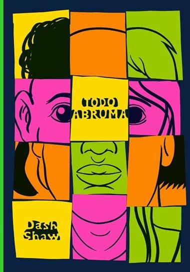 Todo abruma | 9788410323162 | Dash Shaw