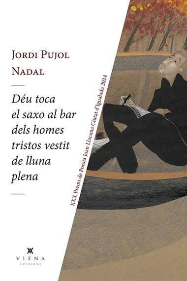 DEU TOCA EL SAXO AL BAR DELS HOMES TRISTOS VESTIT DE LLUNA PLENA | 9788419474780 | JORDI PUJOL NADAL