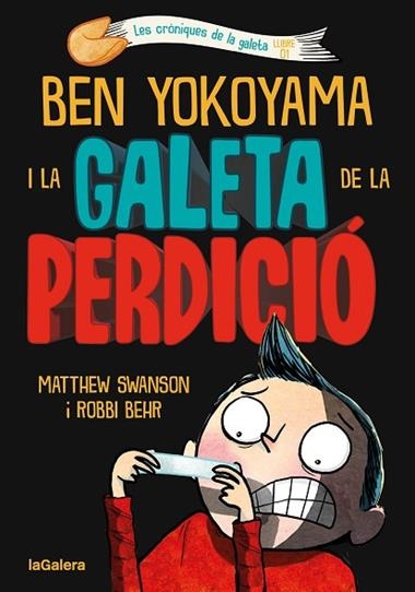 BEN YOKOYAMA I LA GALETA DE LA PERDICIO | 9788424675486 | MATTHEW SWANSON