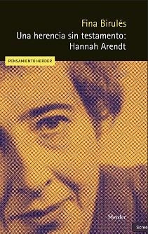 UNA HERENCIA SIN TESTAMENTO HANNAH ARENDT | 9788425452086 | FINA BIRULES BERTRAN