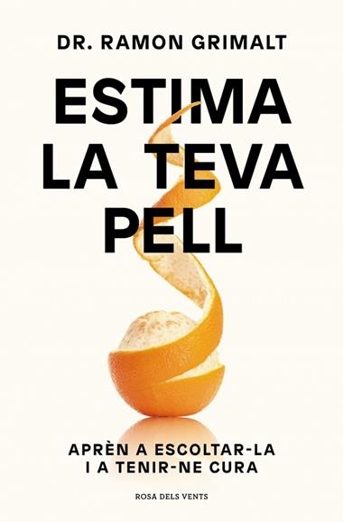 Estima la teva pell | 9788410256095 | Dr. Ramon Grimalt