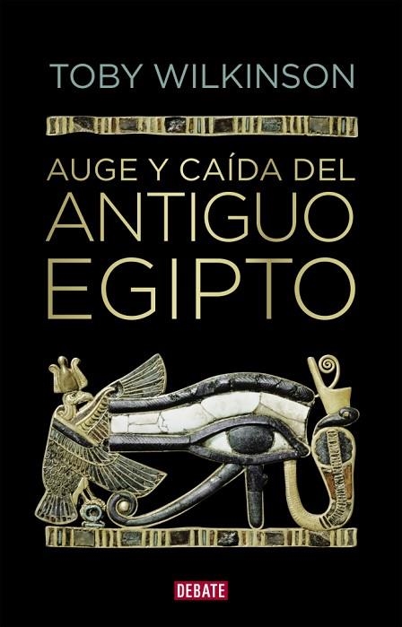 Auge y caida del antiguo Egipto | 9788410214279 | Toby Wilkinson