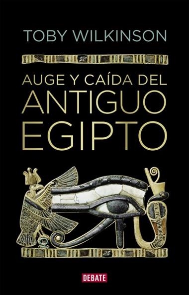 Auge y caida del antiguo Egipto | 9788410214279 | Toby Wilkinson