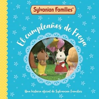 El cumpleaños de Freya | 9788448870133 | Sylvanian Families