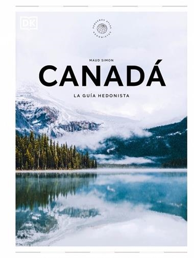 Canada La guia hedonista | 9780241732519 | Maud Simon