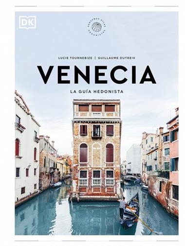 Venecia La guia hedonista | 9780241732496 | Lucie Tournebize Guillaume Dutreix