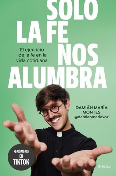 Solo la fe nos alumbra | 9788425368189 | Damian Maria Montes