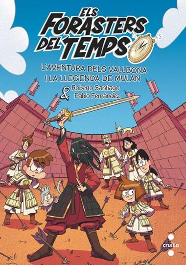ELS FORASTERS DEL TEMPS 19 L'AVENTURA DELS VALLBONA I LA LLEGENDA DE MULAN | 9788466158619 | ROBERTO SANTIAGO & PABLO FERNANDEZ