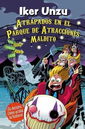 Atrapados en el parque de atracciones maldito | 9788427053335 | Iker Unzu