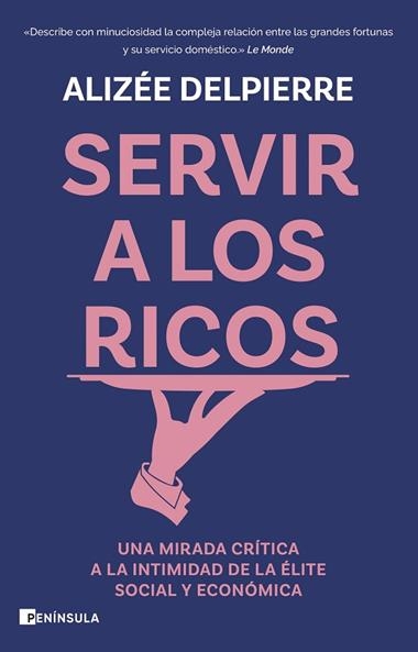 Servir a los ricos | 9788411003414 | Alizee Delpierre
