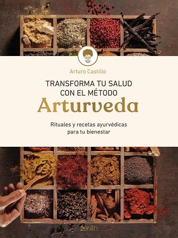 Transforma tu salud con el metodo Arturveda | 9788408299318 | Arturo Castillo