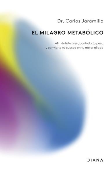 El milagro metabolico | 9788411192262 | Dr. Carlos Jaramillo