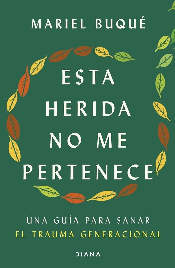 Esta herida no me pertenece | 9788411192347 | Dra. Mariel Buque
