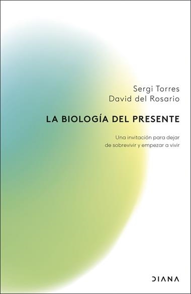 La biologia del presente | 9788411192279 | Sergi Torres & David del Rosario