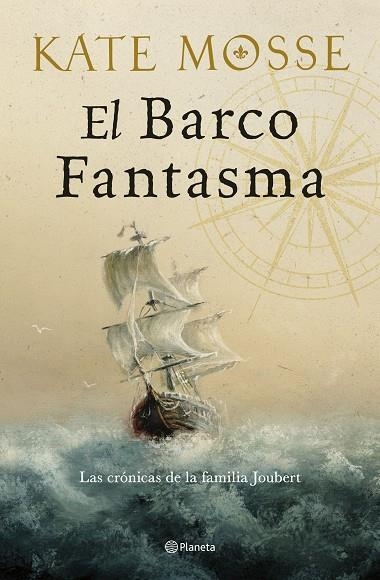 Las cronicas de la familia Joubert 03 El barco fantasma | 9788408300526 | Kate Mosse
