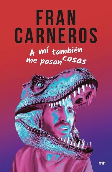A mi tambien me pasan cosas | 9788427053533 | Fran Carneros