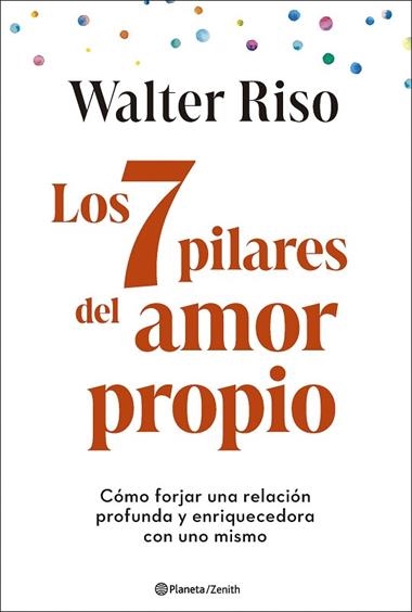 Los 7 pilares del amor propio | 9788408299325 | Walter Riso