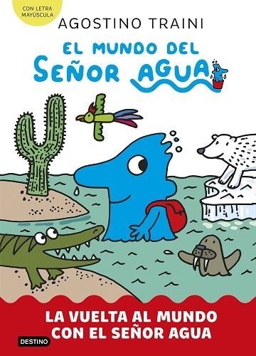El mundo del señor Agua 03 La vuelta al mundo con el señor Agua | 9788408291428 | Agostino Traini