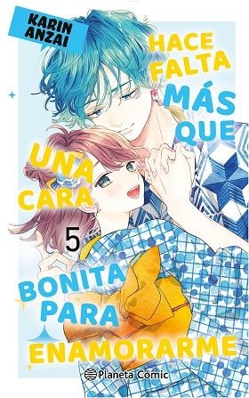 Hace falta mas que una cara bonita para enamorarme 05 | 9788411617857 | Karin Anzai