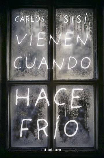 Vienen cuando hace frio | 9788445019498 | Carlos Sisi