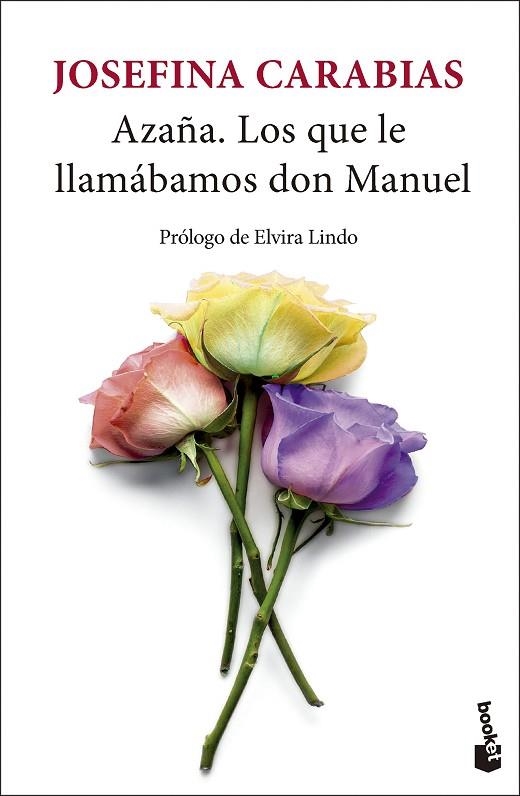 Azaña Los que le llamabamos don Manuel | 9788432244414 | Josefina Carabias