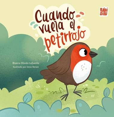Cuando vuela el petirrojo | 9791387663353 | BLANCA OLIVAN LAFUENTE