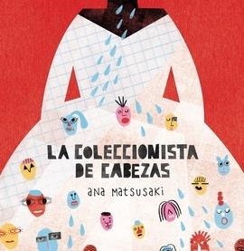 La coleccionista de cabezas | 9789508894694 | ANA MATSUSAKI