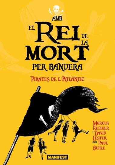 Amb el rei de la mort per bandera | 9788410344327 | DAVID LESTER & MARCUS REDIKER