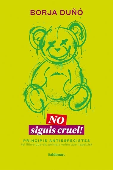 No siguis cruel | 9788419571458 | BORJA DUÑO