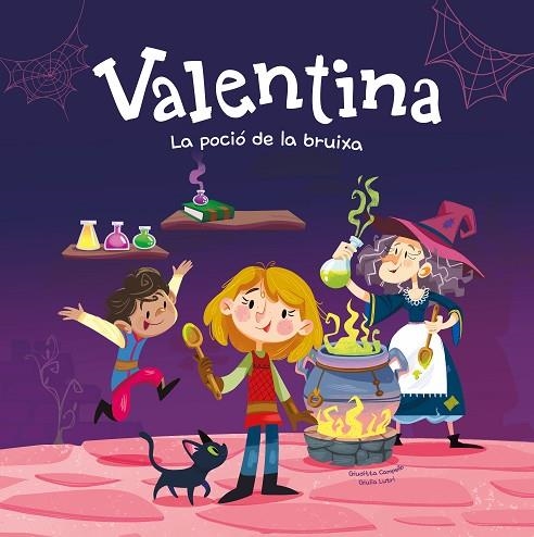 VALENTINA LA POCIO DE LA BRUIXA | 9788413615257 | GIUDITTA CAMPELLO