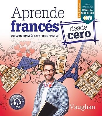 APRENDE FRANCÉS DESDE CERO | 9788416667840 | CLAUDIA MARTÍNEZ FREUND