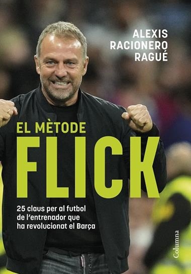 El metode Flick | 9788466433457 | Alexis Racionero Rague