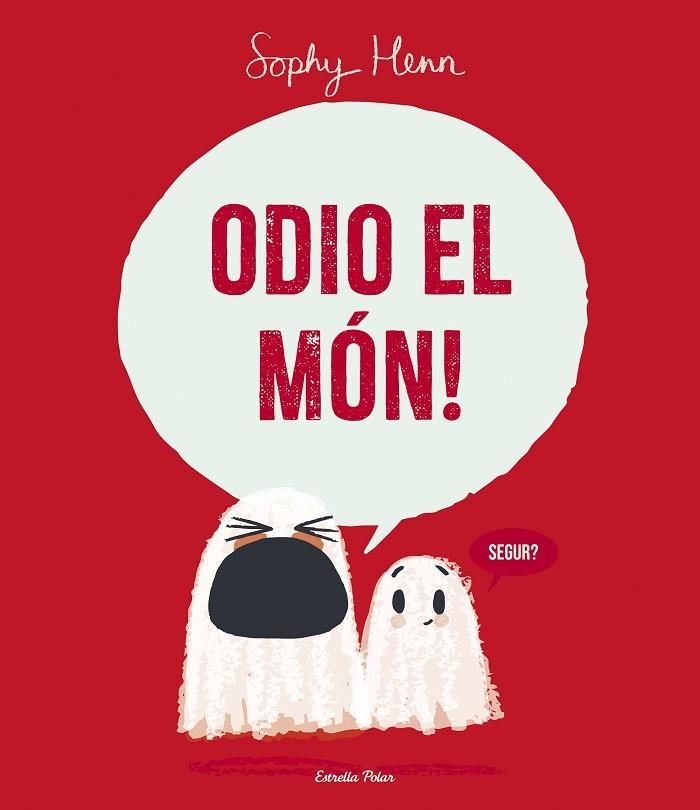 ODIO EL MON | 9788413899749 | Sophy Henn
