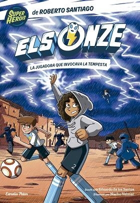 Els Onze 09 La jugadora que invocava la tempesta | 9791387519247 | Roberto Santiago & Eduardo de los Santos Molina