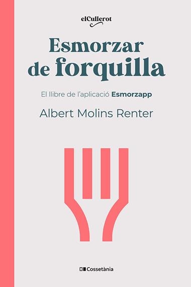 ESMORZAR DE FORQUILLA | 9788413564739 | ALBERT MOLINS RENTER