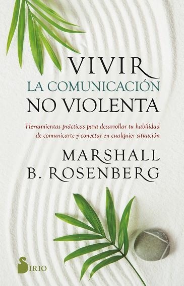 VIVIR LA COMUNICACION NO VIOLENTA | 9788419105196 | MARSHALL B. ROSENBERG