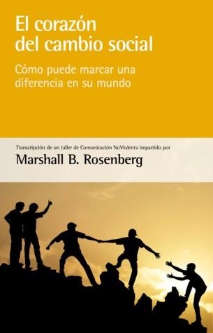 EL CORAZON DEL CAMBIO SOCIAL | 9788415053866 | MARSHALL B. ROSENBERG
