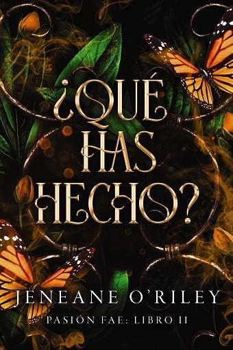 PASION FAE 02 QUE HAS HECHO | 9788419988461 | JENEANE O'RILEY