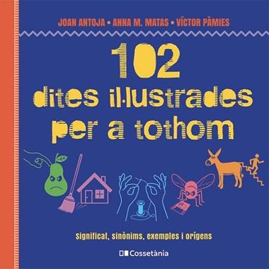 102 DITES IL·LUSTRADES PER A TOTHOM | 9788413564623 | ANTOJA & MATAS & PAMIES