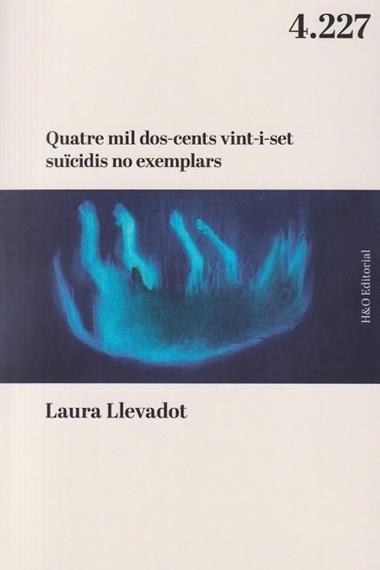QUATRE MIL DOS-CENTS VINT-I-SET SUICIDIS NO EXEMPLARS | 9788412995626 | LAURA LLEVADOT