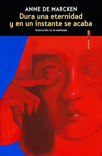 DURA UNA ETERNIDAD Y EN UN INSTANTE SE ACABA | 9788410249387 | ANNE DE MARCKEN