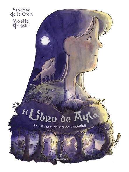 EL LIBRO DE AYLA 01 LA RUNA DE LOS DOS MUNDOS | 9788419158956 | SEVERINE DE LA CROIX & VIOLETTE GRAPSKI