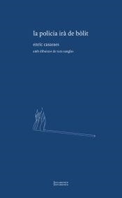 La Policia ira de bolit | 9788412848403 | Enric Casasses