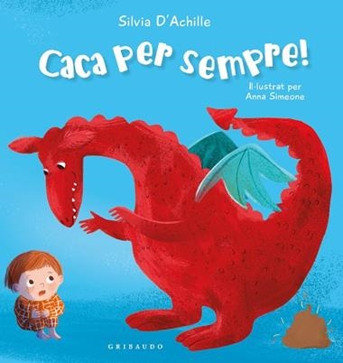 Caca per sempre | 9788412978230 | Silvia d'Achille