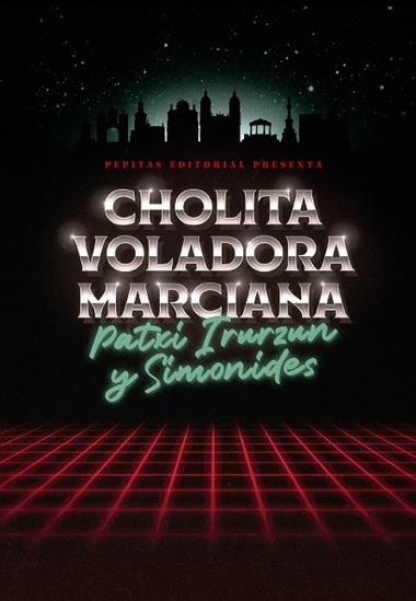 Cholita voladora marciana | 9788410476172 | Patxi Irurzun