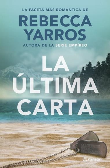 LA ULTIMA CARTA | 9788408302117 | REBECCA YARROS