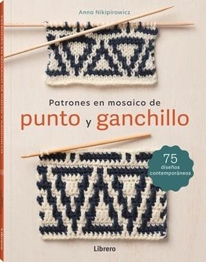 PATRONES EN MOSAICO DE PUNTO Y GANCHILLO | 9788411540797 | ANNA NKIPIROWICZ