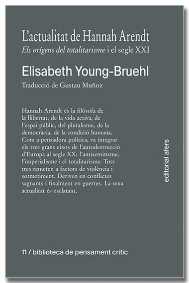 L'ACTUALITAT DE HANNAH ARENDT ELS ORIGENS DEL TOTALITARISME I EL SEGLE XXI | 9791387680039 | ELISABETH YOUNG-BRUEHL