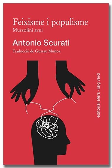FEIXISME I POPULISME MUSSOLINI AVUI | 9791387680022 | ANTONIO SCURATI
