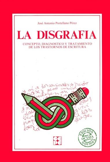 LA DISGRAFIA CONCEPTO DIAGNOSTICO Y TRATAMIENTO | 9788485252992 | JOSE ANTONIO PORTELLANO PEREZ